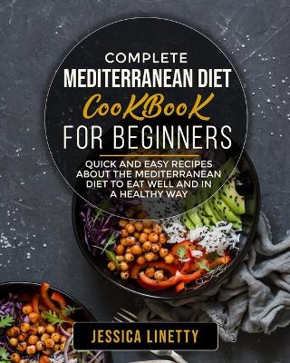 Book cover for Complete Mediterranean Diet Cookbook For Beginners