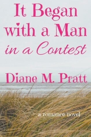 Cover of It Began with a Man in a Contest
