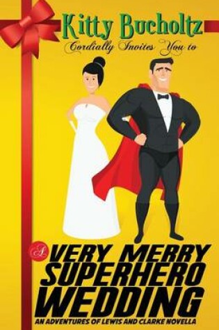 Cover of A Very Merry Superhero Wedding