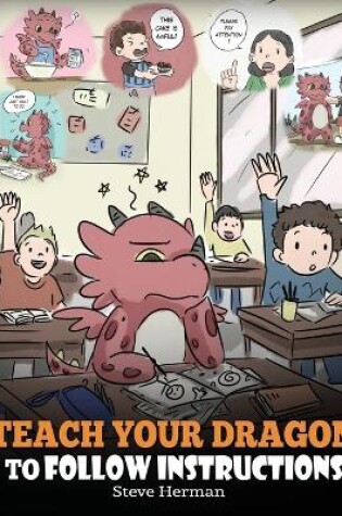 Cover of Teach Your Dragon to Follow Instructions