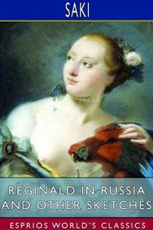 Cover of Reginald in Russia and Other Sketches (Esprios Classics)