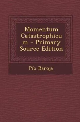 Cover of Momentum Catastrophicum - Primary Source Edition