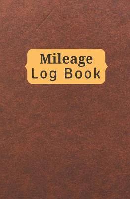 Book cover for Mileage Log Book