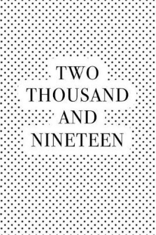 Cover of Two Thousand and Nineteen