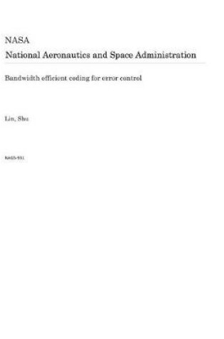 Cover of Bandwidth Efficient Coding for Error Control