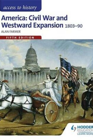 Cover of Access to History: America: Civil War and Westward Expansion 1803-1890 Fifth Edition