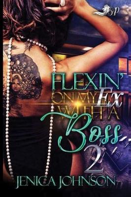 Book cover for Flexin' On My Ex with A Boss 2