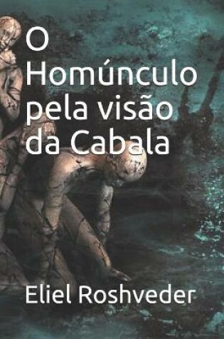 Cover of O Homunculo pela visao da Cabala