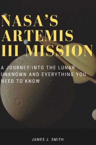 Cover of NASA's Artemis III Mission