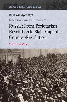 Cover of Russia: From Proletarian Revolution to State-Capitalist Counter-Revolution