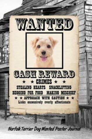 Cover of Wanted Dog Norfolk Terrier Notebook