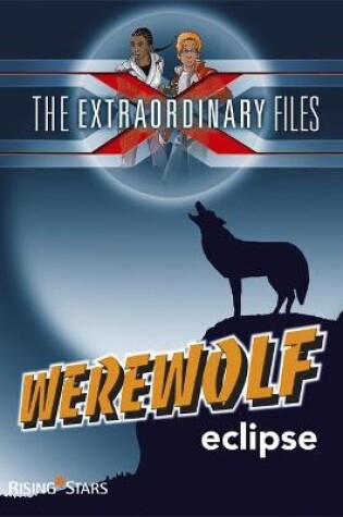 Cover of The Extraordinary Files: Werewolf Eclipse