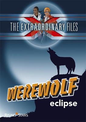 Book cover for The Extraordinary Files: Werewolf Eclipse