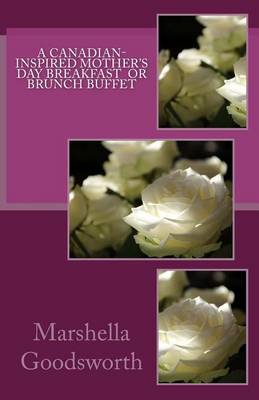 Book cover for A Canadian-Inspired Mother's Day Breakfast or Brunch Buffet