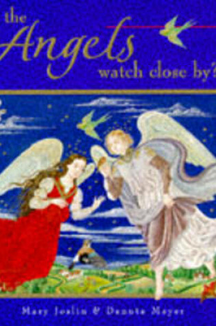 Cover of Do the Angels Watch Close by?