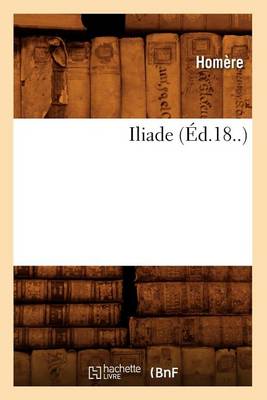 Book cover for Iliade (Ed.18..)