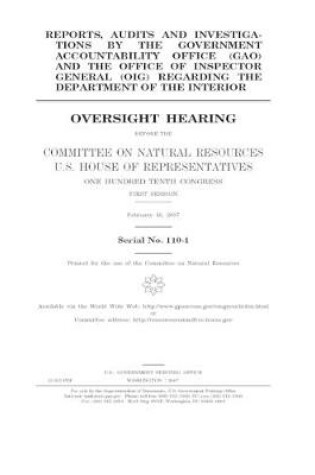 Cover of Reports, audits, and investigations by the Government Accountability Office (GAO) and the Office of Inspector General (OIG) regarding the Department of the Interior