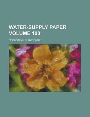 Book cover for Water-Supply Paper Volume 100