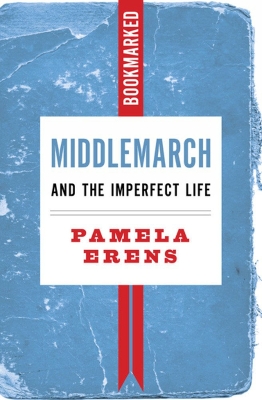 Cover of Middlemarch And The Imperfect Life: Bookmarked