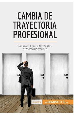 Book cover for Cambia de trayectoria profesional