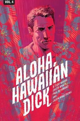 Cover of Hawaiian Dick Vol. 4 Aloha, Hawaiian Dick