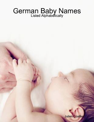 Book cover for German Baby Names - Listed Alphabetically