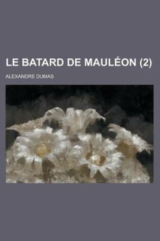 Cover of Le Batard de Mauleon (2 )