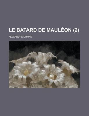 Book cover for Le Batard de Mauleon (2 )