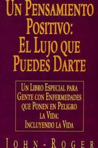 Cover of Un Pensamiento Positivo, El Lujo que Puedes Darte