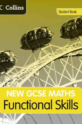 Cover of GCSE Maths Functional Skills: Student Book