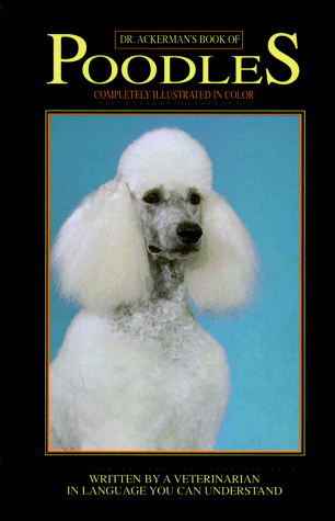 Book cover for Dr. Ackerman's Book of Poodles