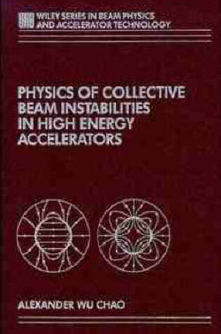 Cover of Physics of Collective Beam Instabilities in High Energy Accelerators