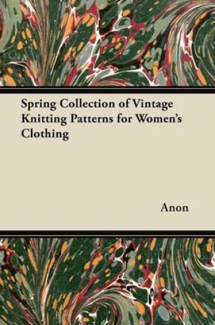 Cover of Spring Collection of Vintage Knitting Patterns for Women's Clothing