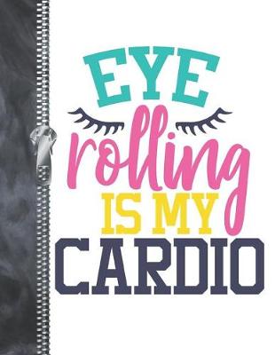 Book cover for Eye Rolling Is My Cardio