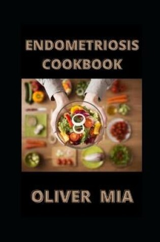 Cover of Endometriosis Cookbook