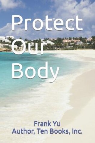 Cover of Protect Our Body