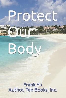 Book cover for Protect Our Body