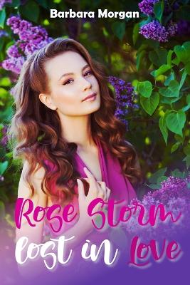 Book cover for Rose Storm - Lost in Love