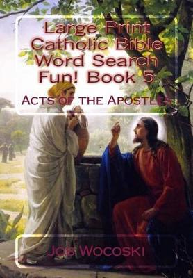 Book cover for Large Print Catholic Bible Word Search Fun! Book 5