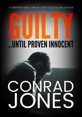 Book cover for Guilty ... Until Proven Innocent