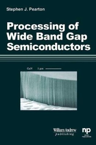 Cover of Processing of 'Wide Band Gap Semiconductors