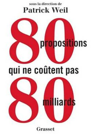 Cover of 80 Propositions Qui Ne Coutent Pas 80 Milliards