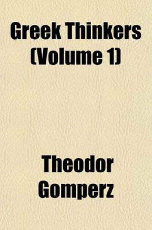 Cover of Greek Thinkers (Volume 1)