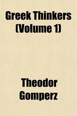 Book cover for Greek Thinkers (Volume 1)