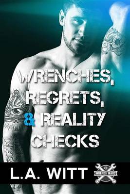 Book cover for Wrenches, Regrets, & Reality Checks