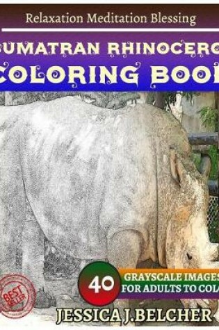 Cover of Sumatran Rhinoceros Coloring Books