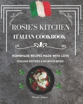 Book cover for Rosie's Kitchen Italian Cookbook