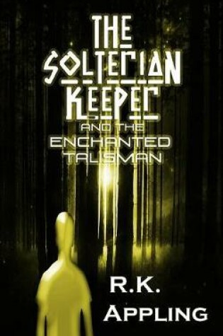 Cover of The Solterian Keeper and the Enchanted Talisman