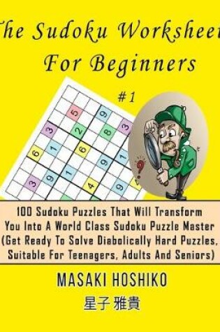 Cover of The Sudoku Worksheets For Beginners #1