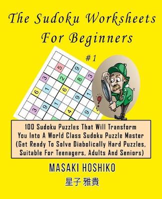 Book cover for The Sudoku Worksheets For Beginners #1